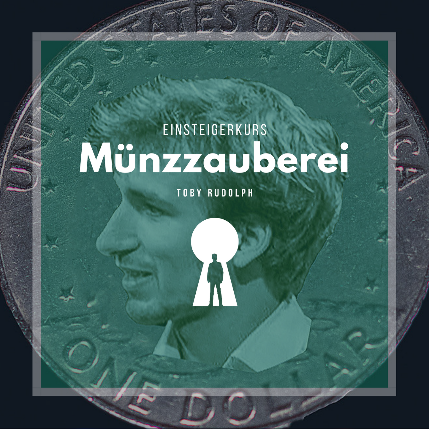 Einsteigerkurs Münzzauberei - Toby Rudolph