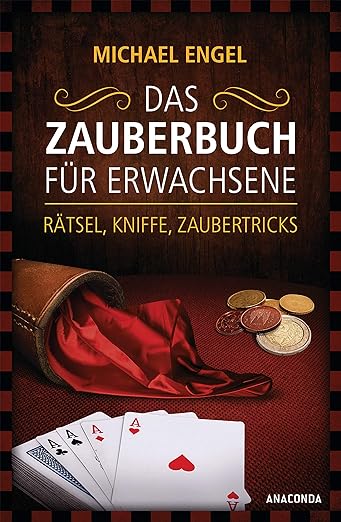The Magic Book for Adults - Puzzles, Tricks, and Magic Tricks | Michael Engel