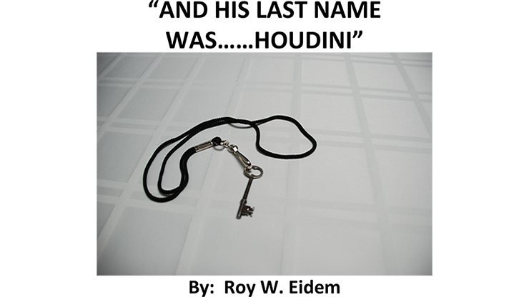 And His Last Name Was... Houdini | Roy W. Eidem - (Download)