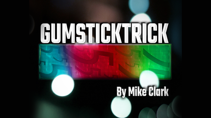 Gum Stick Trick | Mike Clark - (Download)