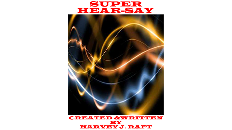 SUPER HEAR SAY | Harvey Raft - (Download)