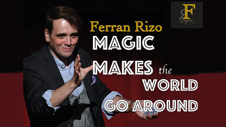 Magic Makes the World go Around | Ferran Rizo - (Download)