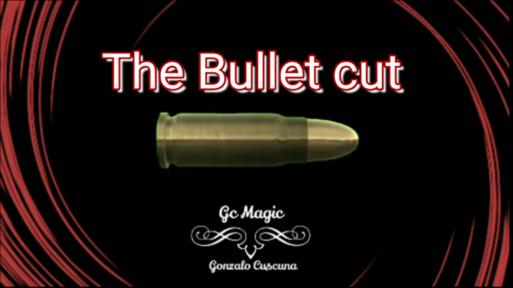 The Bullet Cut | Gonzalo Cuscuna - (Download)