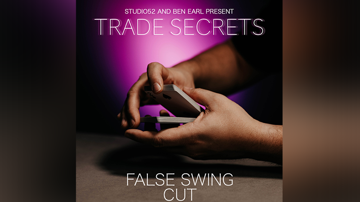Trade Secrets #4 - False Swing Cut | Benjamin Earl & Studio 52 - (Download)