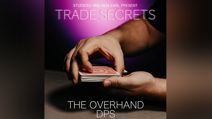 Trade Secrets #2 - The Overhand DPS | Benjamin Earl & Studio 52 - (Download)