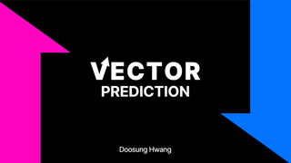 VECTOR PREDICTION | Doosung Hwang - (Download)