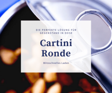Cartini Ronde - The perfect solution for items in a can