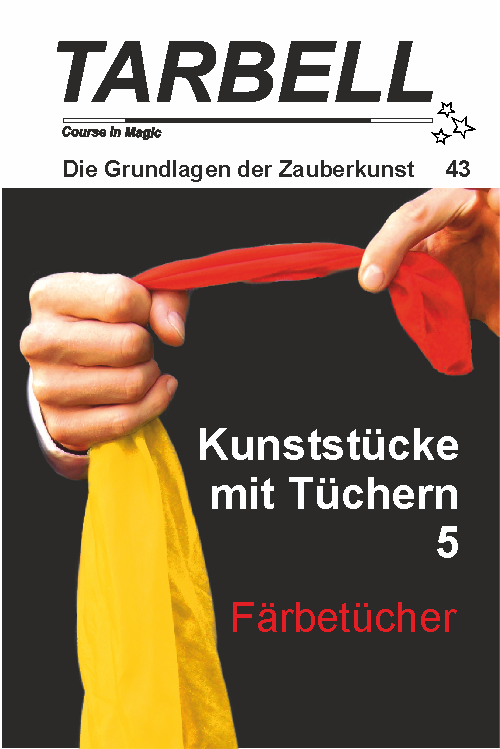 Tarbell Course in Magic - Volume 43 - Cloth Tricks 5 | Dye Cloths