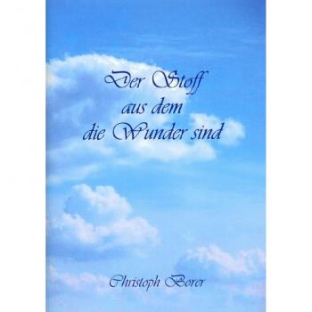 The stuff miracles are made of | Christoph Borer