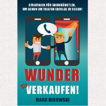 Wunder zu verkaufen - Marc Dibowski