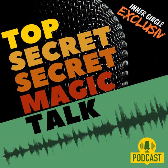 24-08-24 Der Top Secret Secret Magic Talk!