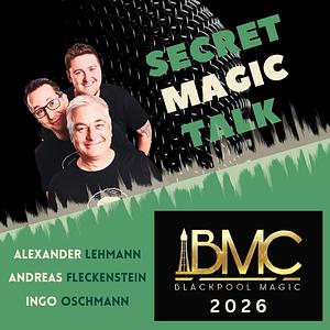 Folge 240: Blackpool Magic Convention 2026 Teil 2