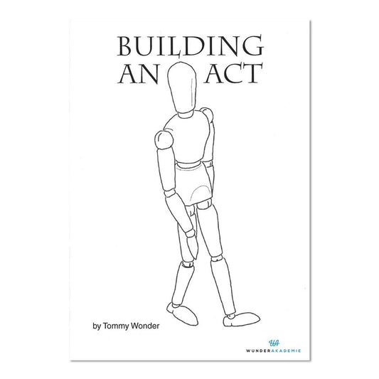  BUILDING AN ACT | Tommy Wonder