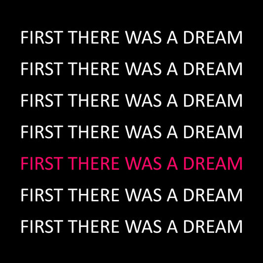 First there was a dream | Thomas Hierling