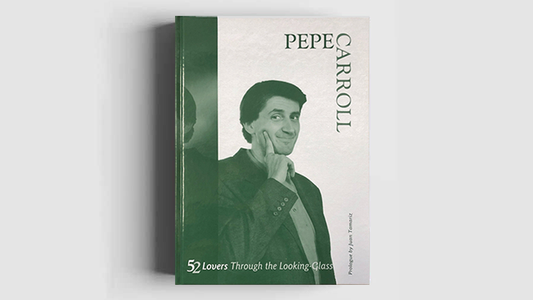 52 Lovers Through the Looking-Glass | Pepe Carroll 