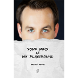 Your mind is my playground | Vincent Hedan 