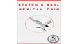 Scotch and Soda Mexican Coin | Eagle Coins 