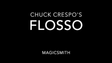 Flosso | Chuck Crespo and Magic Smith 