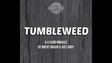 Tumbleweed | Brent Braun and Andy Glass 