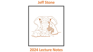 Jeff Stone's 2024 Lecture Notes | Jeff Stone