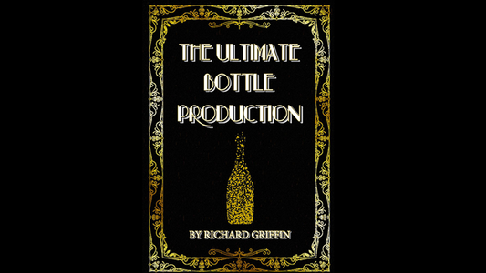 The Ultimate Bottle Production (Small) | Richard Griffin