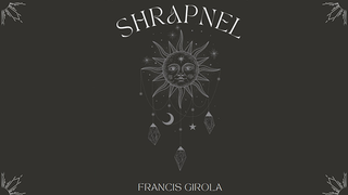 Shrapnel | Francis Girola - (Download)