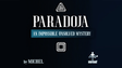 Paradoja | Michel