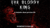 The Bloody King | Dominicus Bagas - (Download)