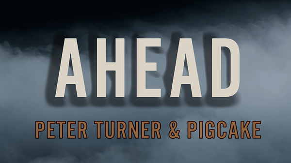 Ahead | Peter Turner and Pigcake - (Download)