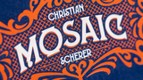 Mosaic | Christian Scherer