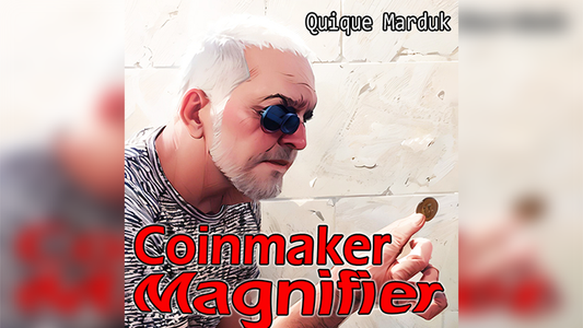 Coinmaker Magnifier | Quique Marduk