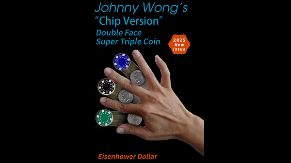 Double Face Super Triple Coin Chip Version (Eisenhower) | Johnny Wong