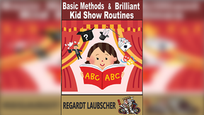 Basic Methods & Brilliant Kids show Routines | Regardt Laubscher - (Download)