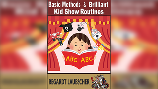 Basic Methods & Brilliant Kids show Routines | Regardt Laubscher - (Download)