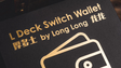 L Deck Switch Wallet | Long Long & Bacon Magic