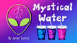 Mistical Water | Alien Magic