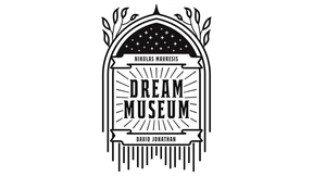 Dream Museum | David Jonathan and Nikolas Mavresis