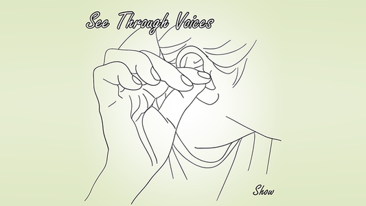 See Through Voices | Show