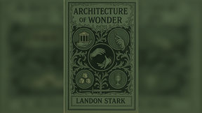 Architecture of Wonder | Landon Stark - (Download)