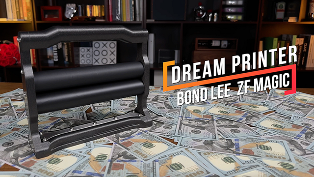 Dream Printer | Bond Lee & ZF Magic