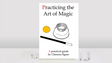 Practicing the Art of Magic | Clemens Ilgner