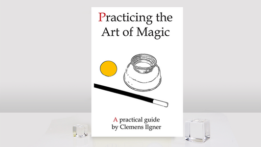 Practicing the Art of Magic | Clemens Ilgner