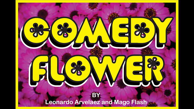 Comedy Flower | Mago Flash