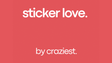 Sticker Love | Craziest