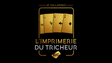 L'imprimerie du Tricheur | Jean Pierre Vallarino
