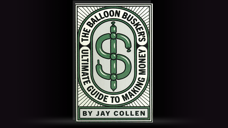 The Balloon Busker's Ultimate Guide to Making Money | Jay Collen