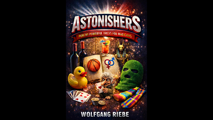 ASTONISHERS: Punchy, Powerful Tricks for Magicians | Wolfgang Riebe - (Download)