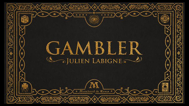 Gambler | Julien Labigne and Marchand de trucs