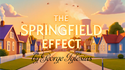 The Springfield Effect | George Iglesias and Twister Magic