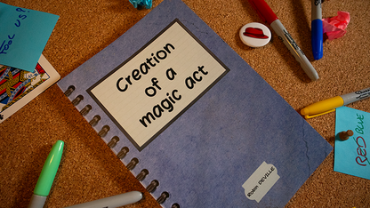 Creation of a Magic Act | Robin Deville